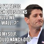 Paul Ryan in tough questions like funding the border wall